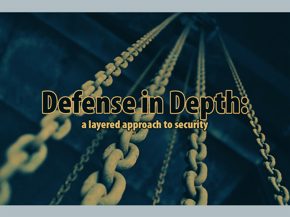 Defense In Depth The Secret To A Successful Security Strategy Defense In Depth The Secret To A Successful Security Strategy